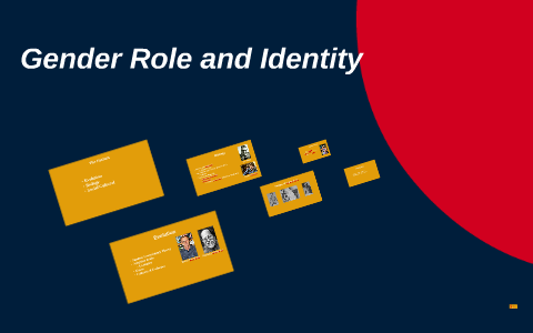 Gender Role and Identity by Greg Schneider on Prezi