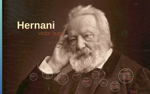 Hernani by elisa moro on Prezi