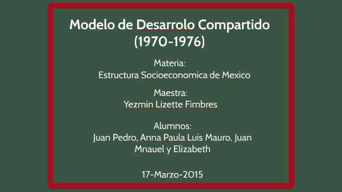 Modelo de Desarrollo Compartido (19701976) by Juan Pedro