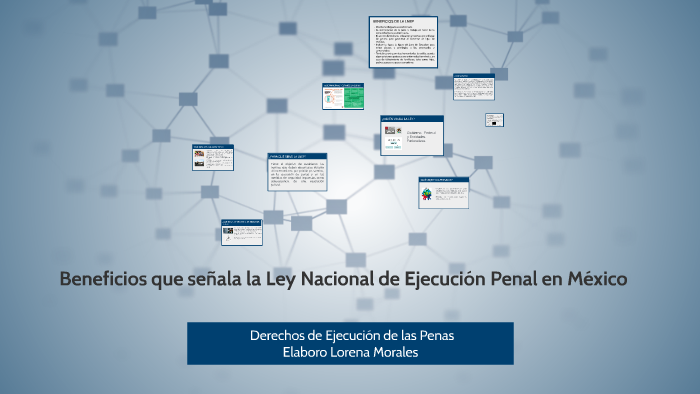 Beneficios que señala la Ley Nacional de Ejecución Penal en by Lorena