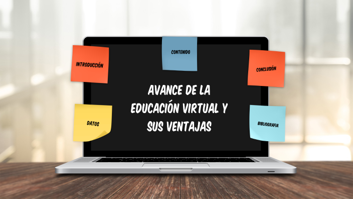 Avance de la Educación virtual y sus ventajas by Lourdes Godoy on Prezi