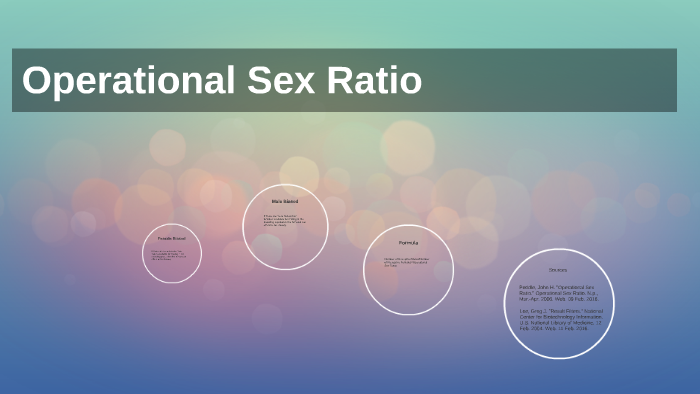 Operational Sex Ratio By Ryan Pedote On Prezi 6124