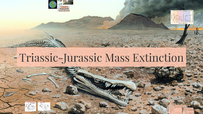 Triassic-Jurassic Mass Extinction by Paul Ronevich on Prezi