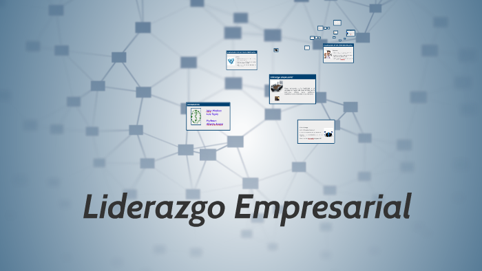 Liderazgo Empresarial by Jairo Madera on Prezi