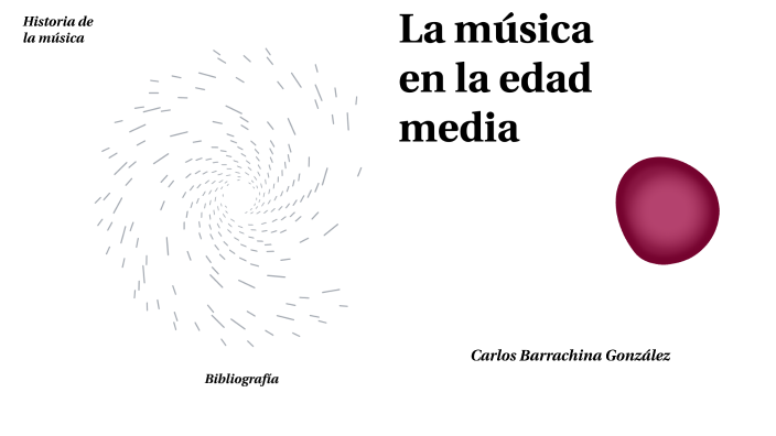 Evolución de la música mediaval by carlos barrachina gonzalez on Prezi