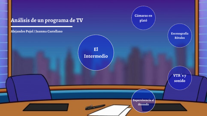 Análisis de un programa de TV by alejandro Pujol Cuellar on Prezi