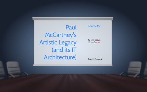 Paul McCartney's Artistic Legacy (and its IT Architecture by Sean Milligan