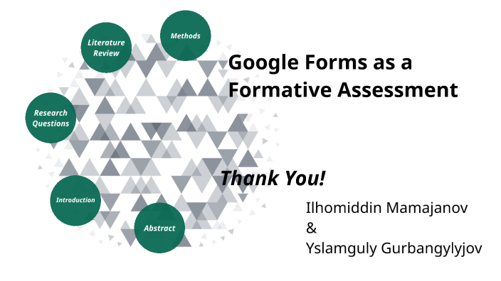 Google Forms as a formative assessment by Yslamguly Gurbangylyjov on Prezi