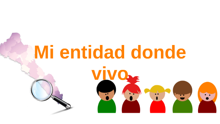 Mi entidad donde vivo by Edith Valenzuela on Prezi