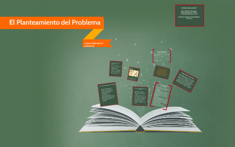 El Planteamiento del problema by monica Perlo on Prezi