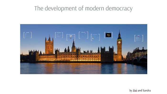 The development of modern democracy by on Prezi