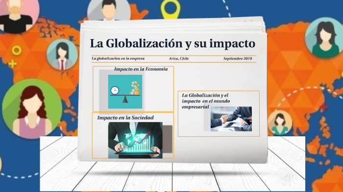 La Globalización y su impacto by Thiare Miranda on Prezi