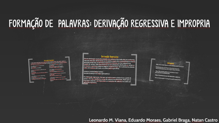 FORMAÇÃO DE PALAVRAS: DERIVAÇÃO REGRESSIVA E IMPROPRIA by vou_te comer ...