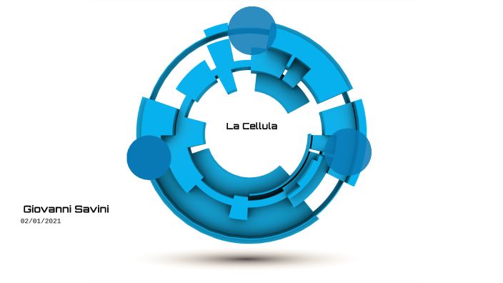 La cellula by Giovanni Savini on Prezi