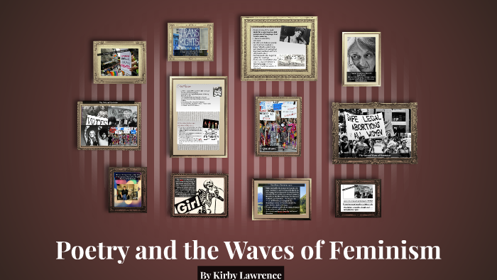 Poetry And The Four Waves Of Feminism By Kirby Lawrence On Prezi 8711