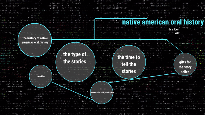 native-american-oral-history-by-gilbert-vela-on-prezi