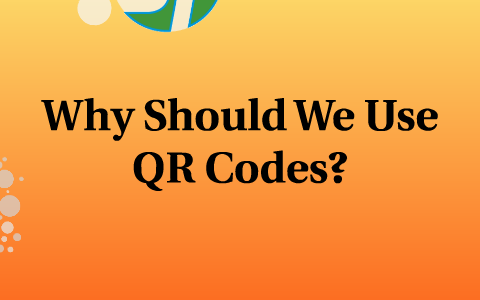 Why Should We Use QR Codes? by Jeff Reyes on Prezi