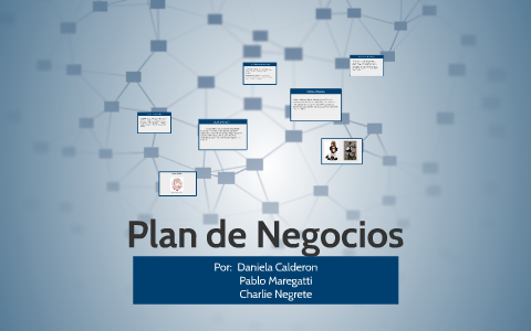 Plan de Negocios by Charlie Negrete Rubio on Prezi