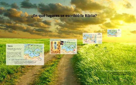 ¿En Qué Lugares Se Escribió La Biblia? By Caridad Lopez On Prezi