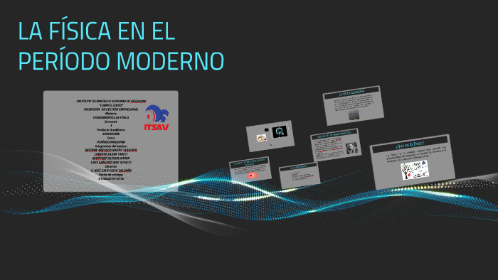 LA FÍSICA EN EL PERÍODO MODERNO by yarely caberta silera on Prezi