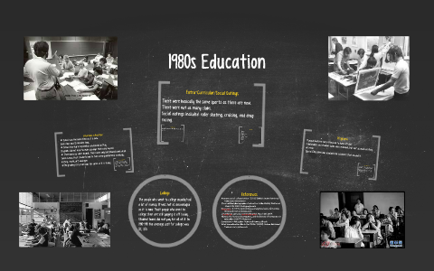 1980s Education by Brooke Harshman on Prezi