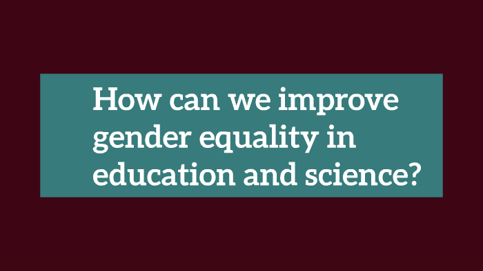 How can we improve gender equality in education and science? by sergio ...