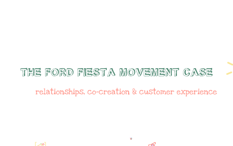 The Ford Fiesta Movement Case Steffen Bruning