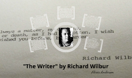 Thesis for the writer by richard wilbur
