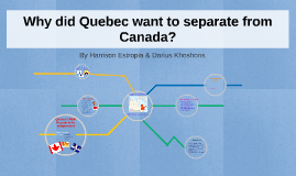 quebec canada why separate want prezi