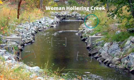 Woman Hollering Creek by Kristyn Dela Cruz on Prezi