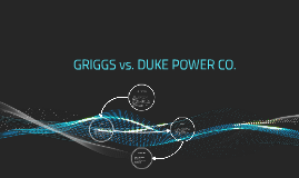 equal employment opportunity act griggs vs duke