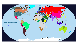 World Map 1945 - Truman Doctrine and Containment by Paul Carullo on Prezi